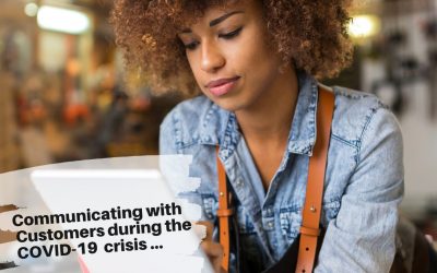Tips on Communicating With Your Customers During the Covid-19 Crisis